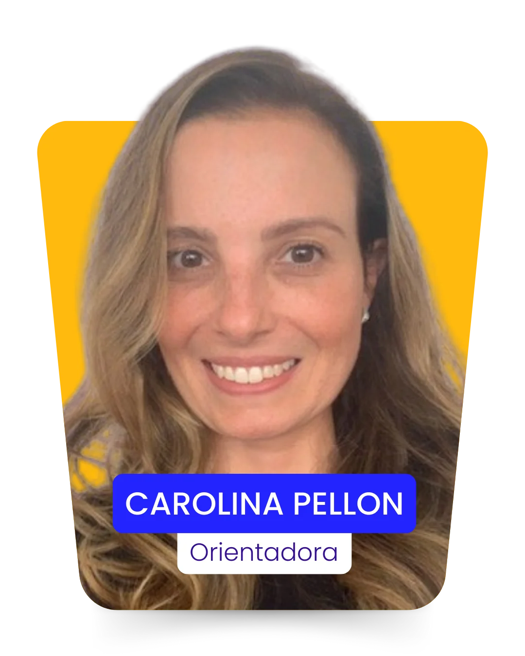 CAROLINA PELLON, Orientadora da Filadd