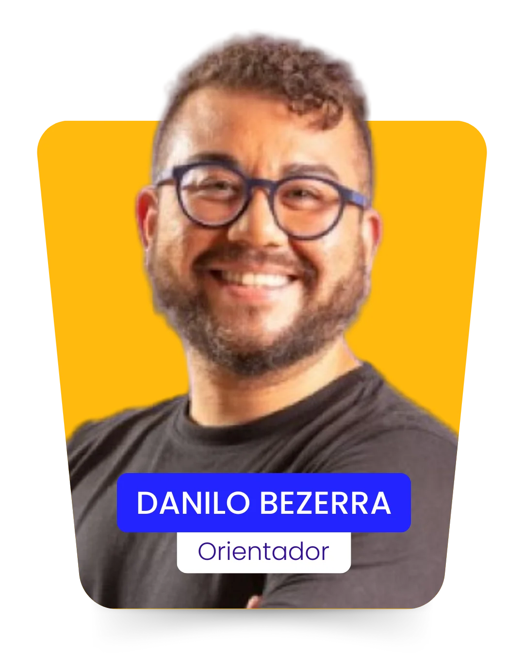DANILO BEZERRA, Orientador da Filadd