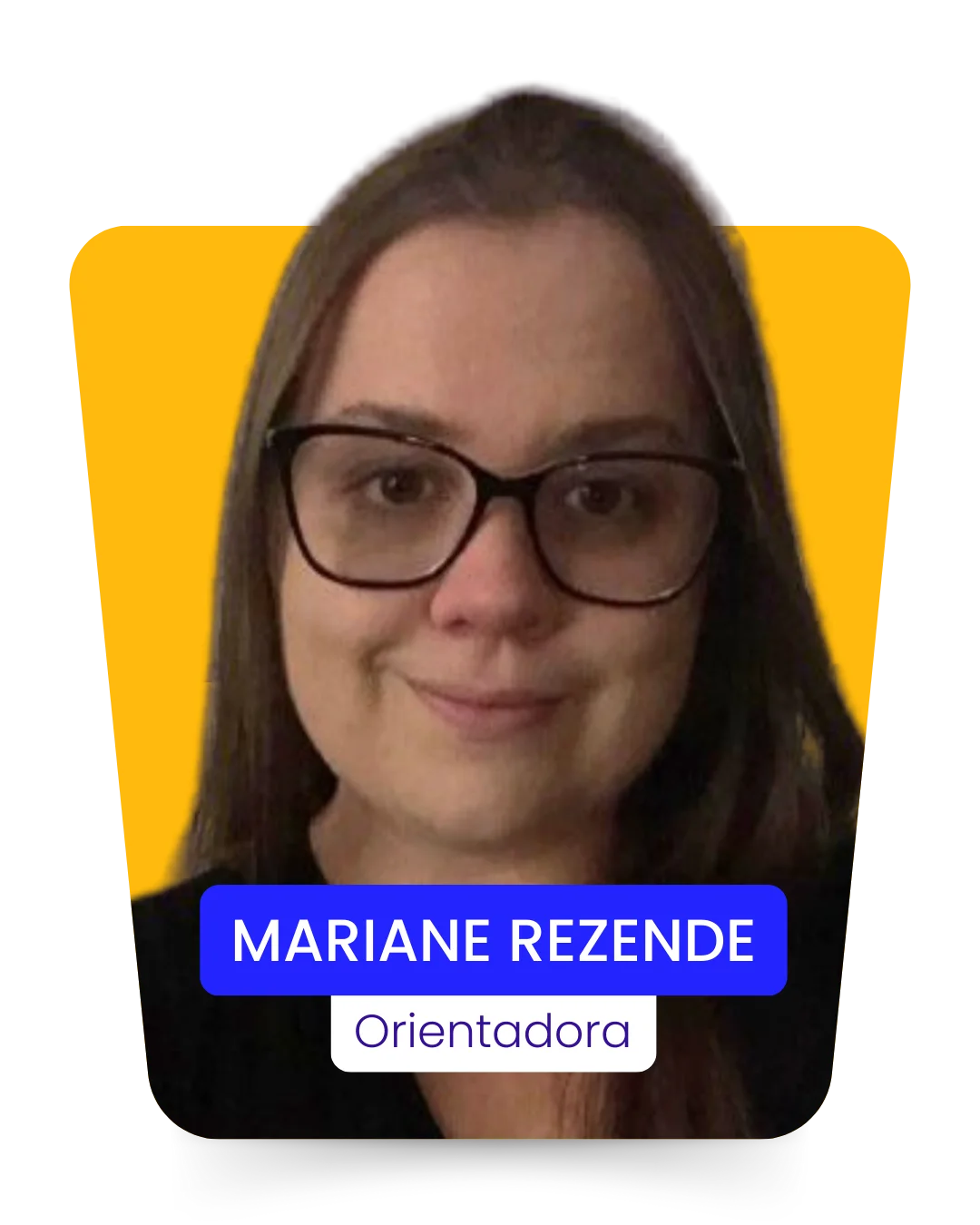 MARIANE REZENDE, Orientadora da Filadd