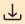 Download icon showing a downward arrow above a horizontal line.