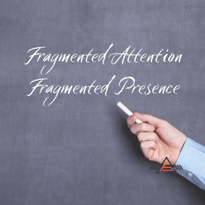 Fragmented Attention, Fragmented Presence