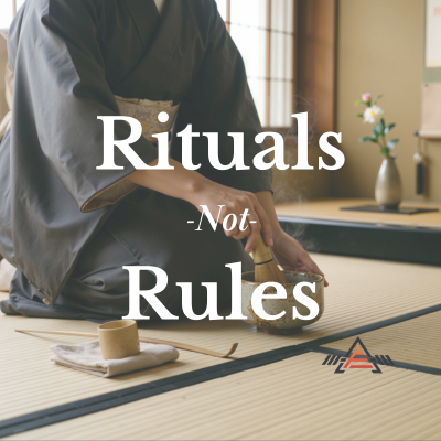 Rituals not Rules