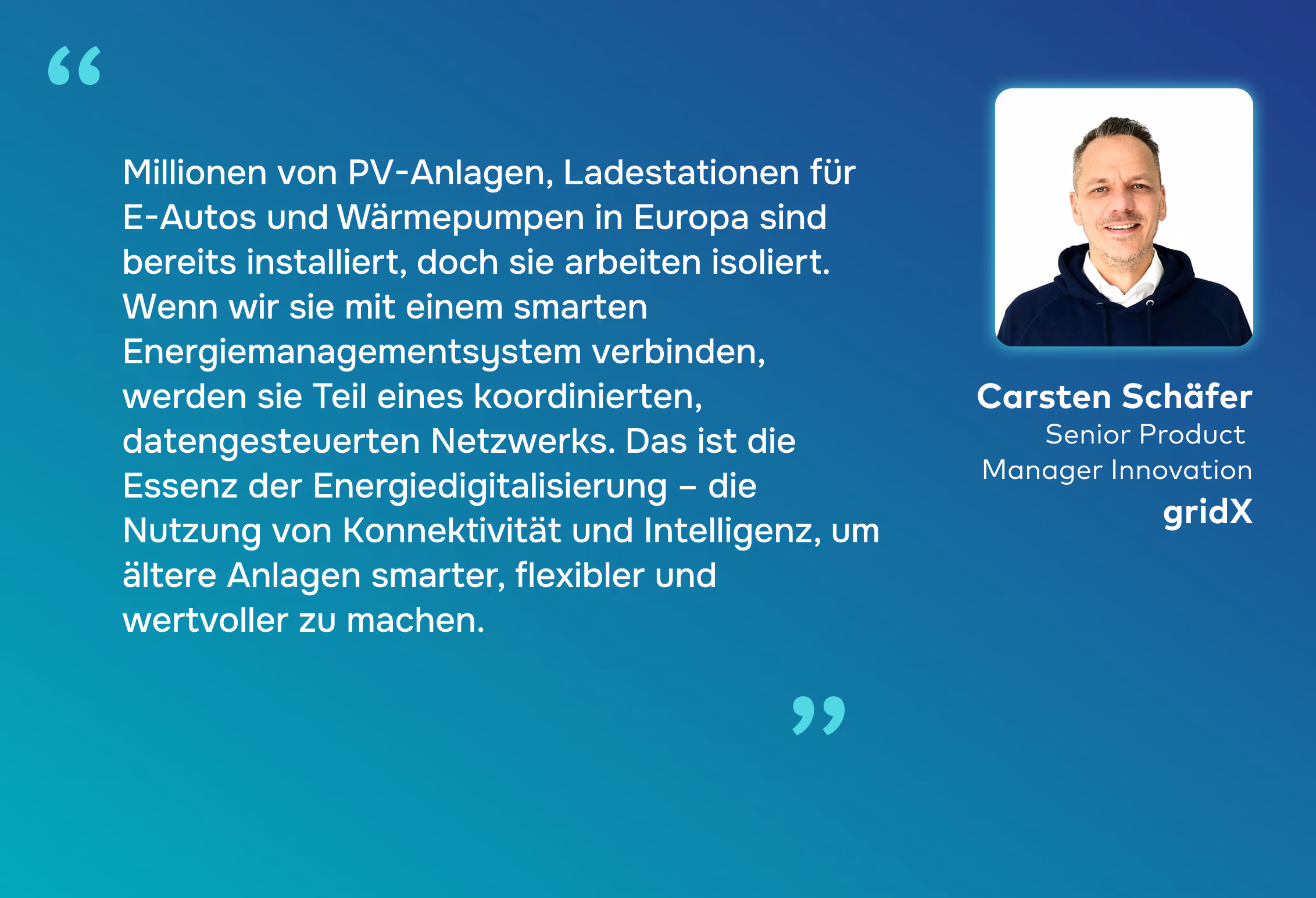Carsten Schäfer, Senior Product Manager Innovation bei gridX, betont, dass der Schlüssel zur Skalierung der Nachrüstung für mehr Energieeffizienz in der Technologie liegt – insbesondere darin, wie Verbindung, Kommunikation und Steuerung über mehrere Anlagen hinweg geschaffen wird.. „Die Technologie ist die treibende Kraft“, laut Carsten. „Je nahtloser wir bestehende Anlagen vernetzen und intelligent erweitern können, desto schneller bewegen wir uns auf eine vollständig digitalisierte Energielandschaft zu.“