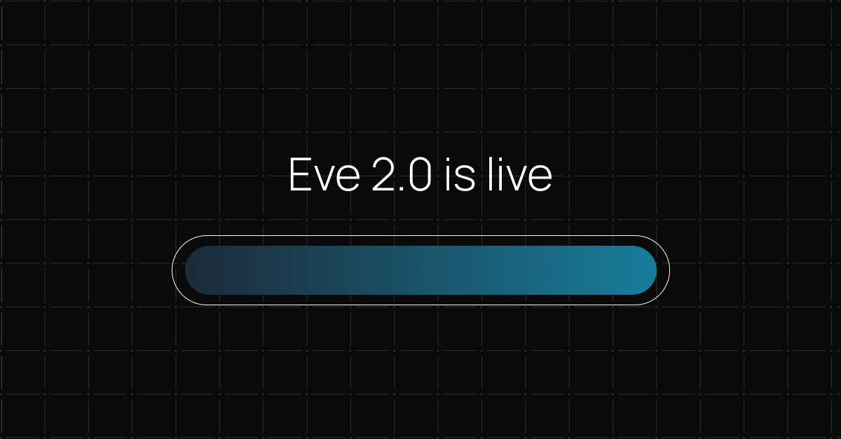 Eve 2.0: Is Now Live