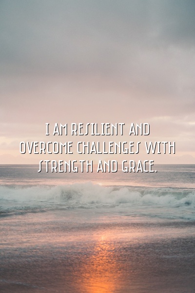 Affirmation about overcoming challenges with strength and grace on a sunrise background