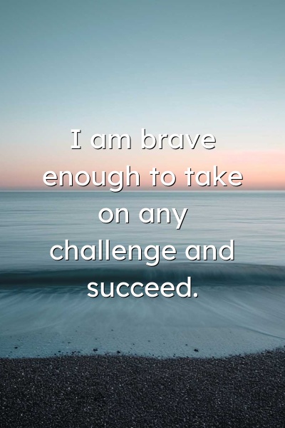 Affirmation about being brave enough to succeed on a sunrise background