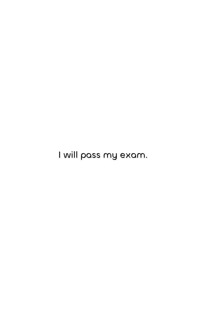I will pass my exam.