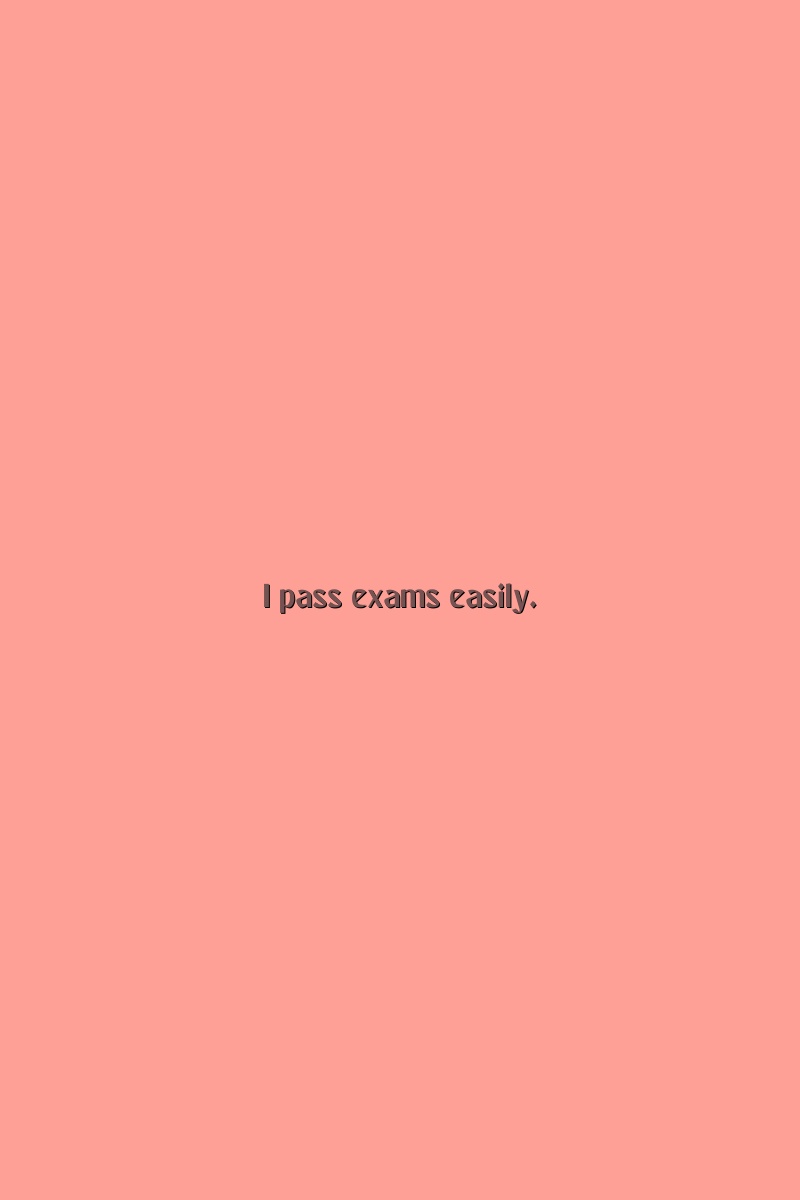 I pass exams easily.