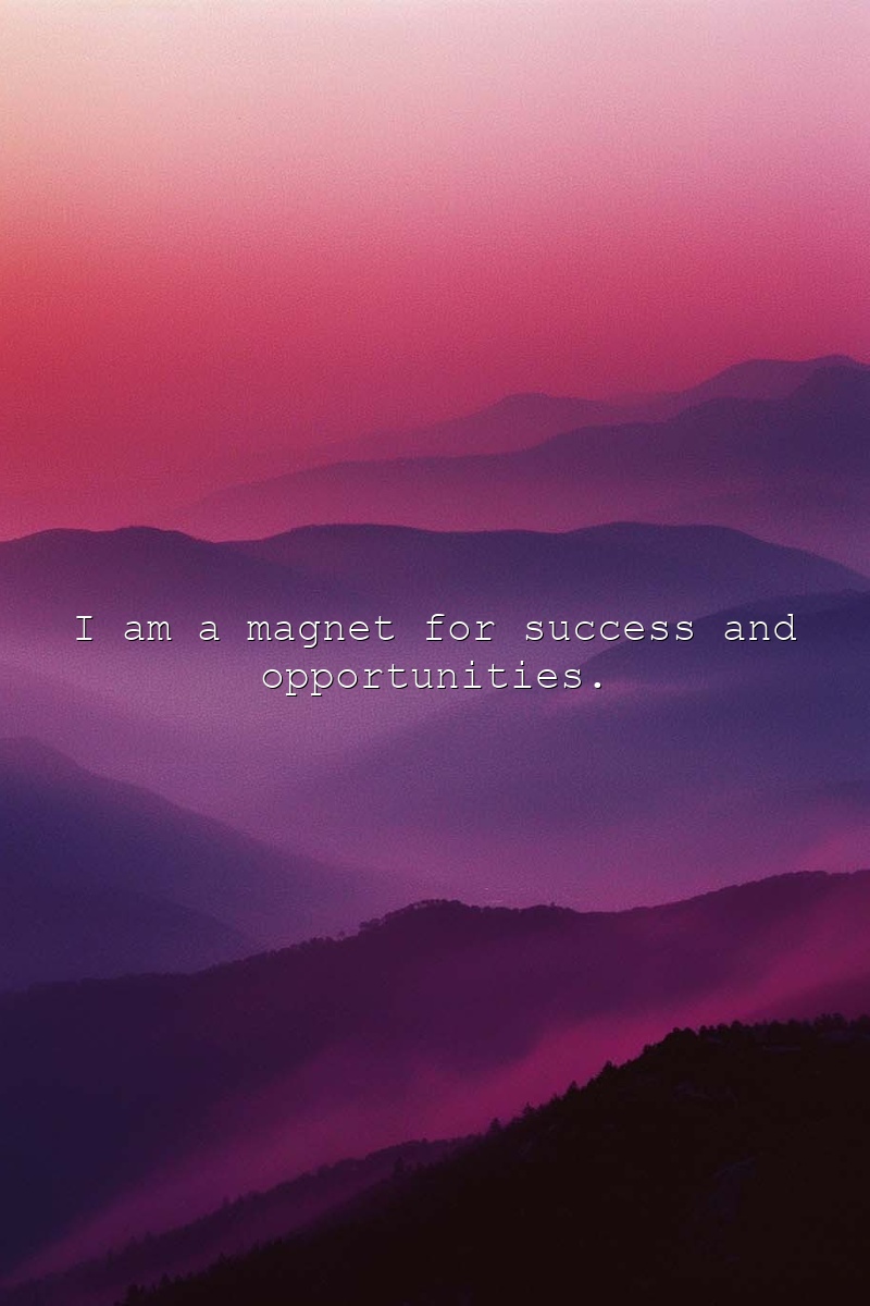 I am a powerful magnet for positive energy.