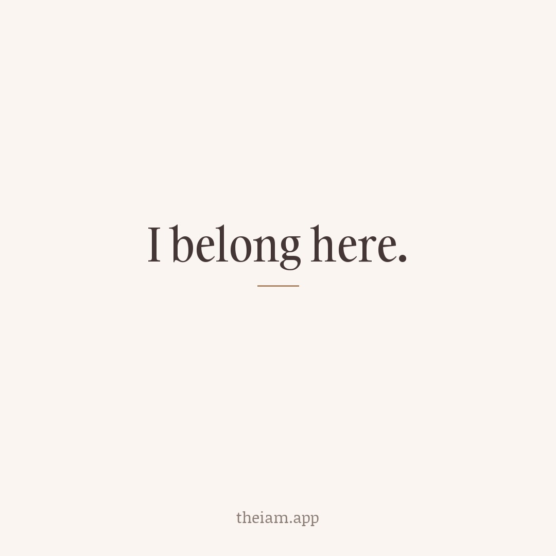 I belong here.