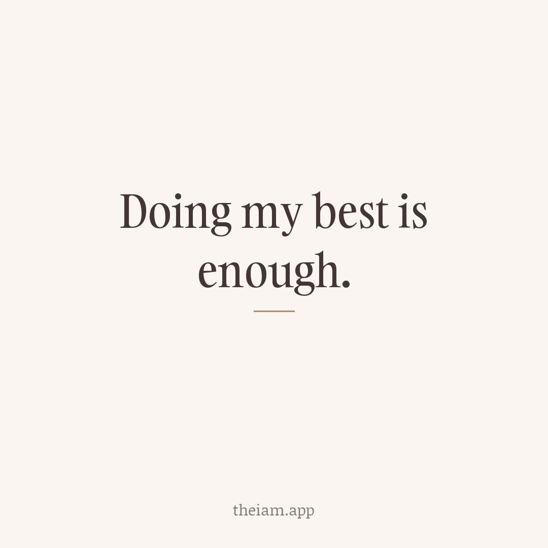 Doing my best is enough.