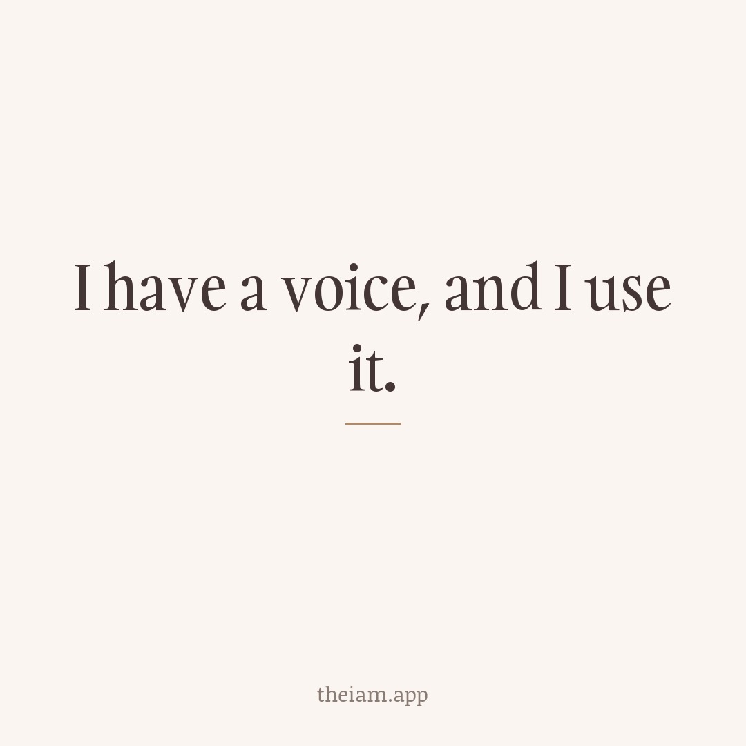 I have a voice, and I use it.