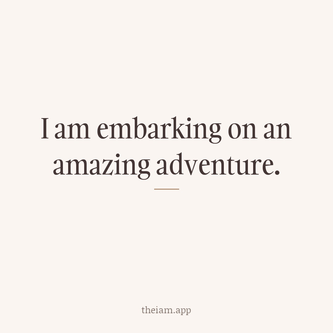 I am embarking on an amazing adventure.