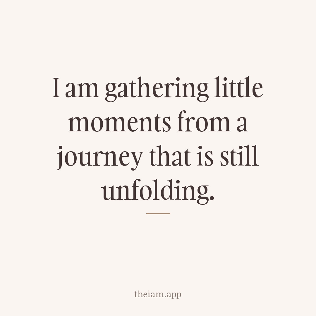 I am gathering little moments from a journey that is still unfolding.