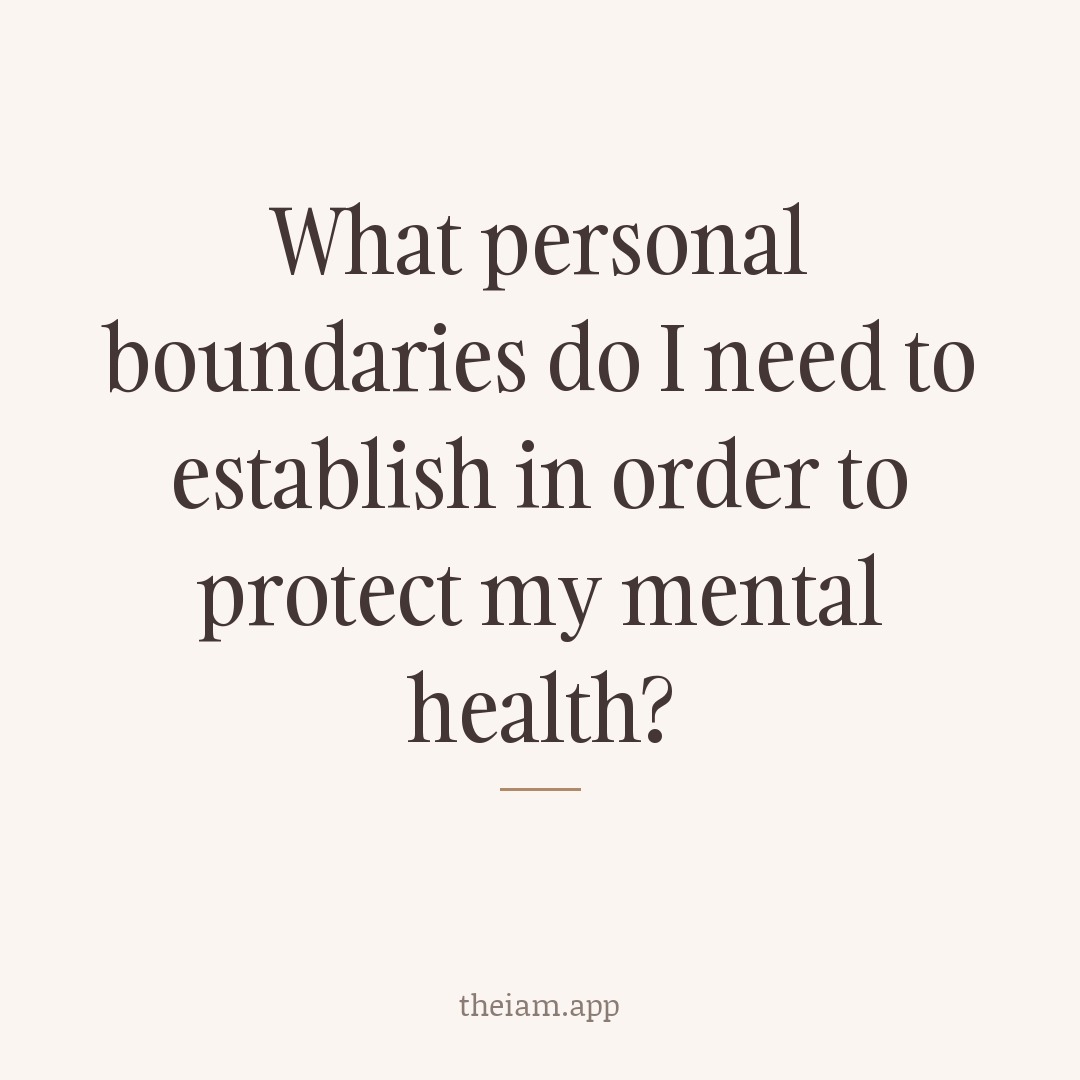 What personal boundaries do I need to establish in order to protect my mental health?