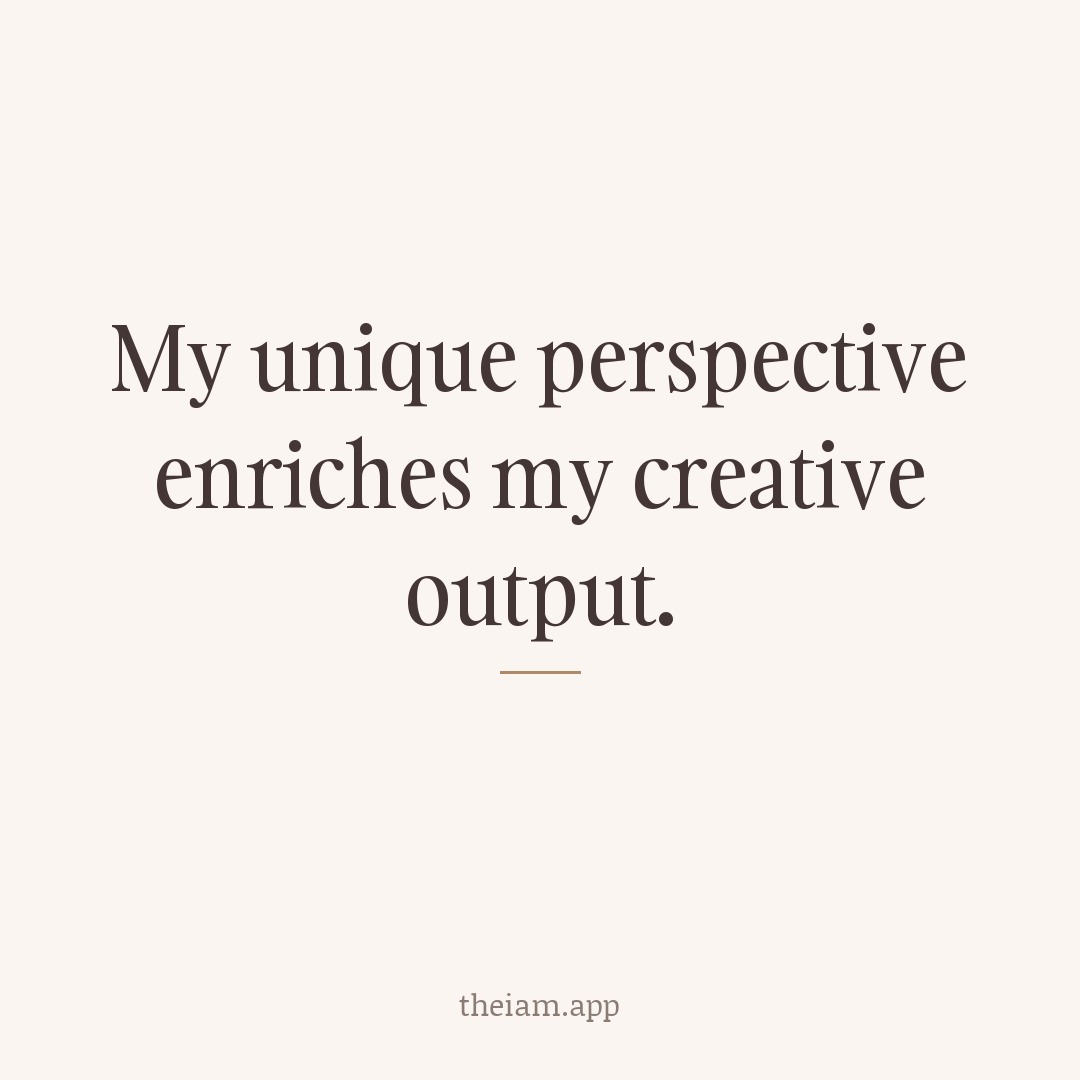 My unique perspective enriches my creative output.