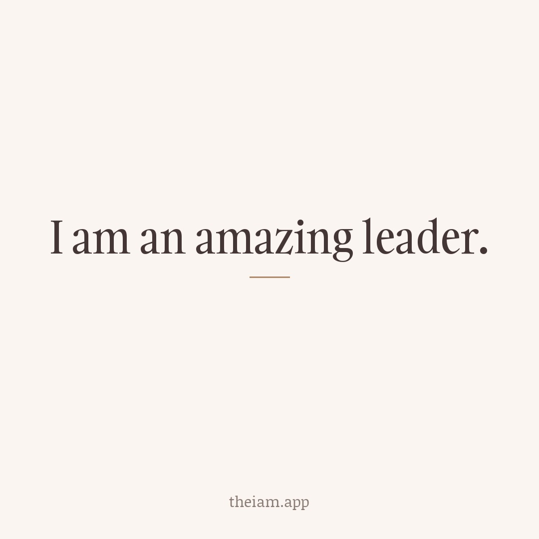 I am an amazing leader.