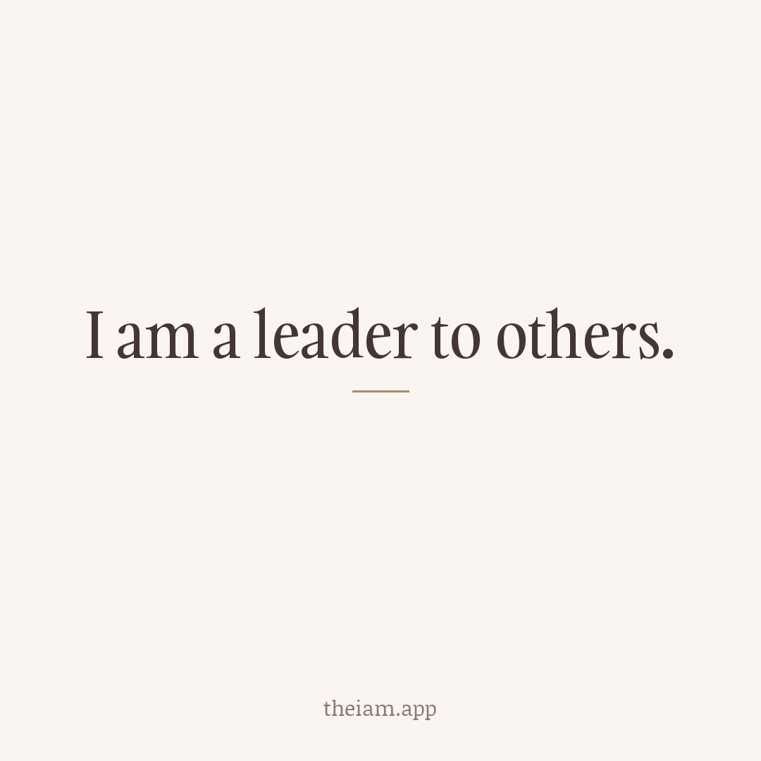I am a leader to others.