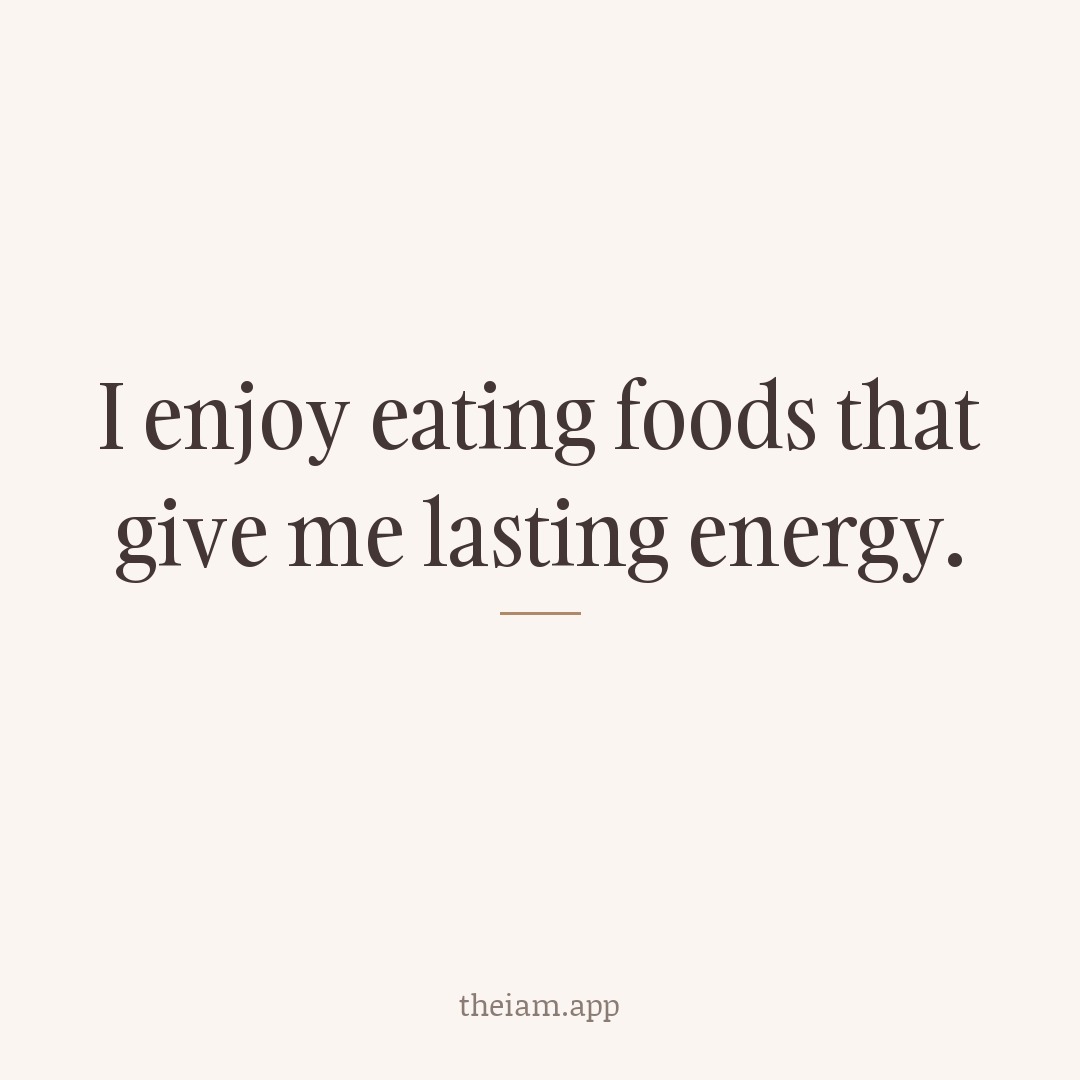 I enjoy eating foods that give me lasting energy.