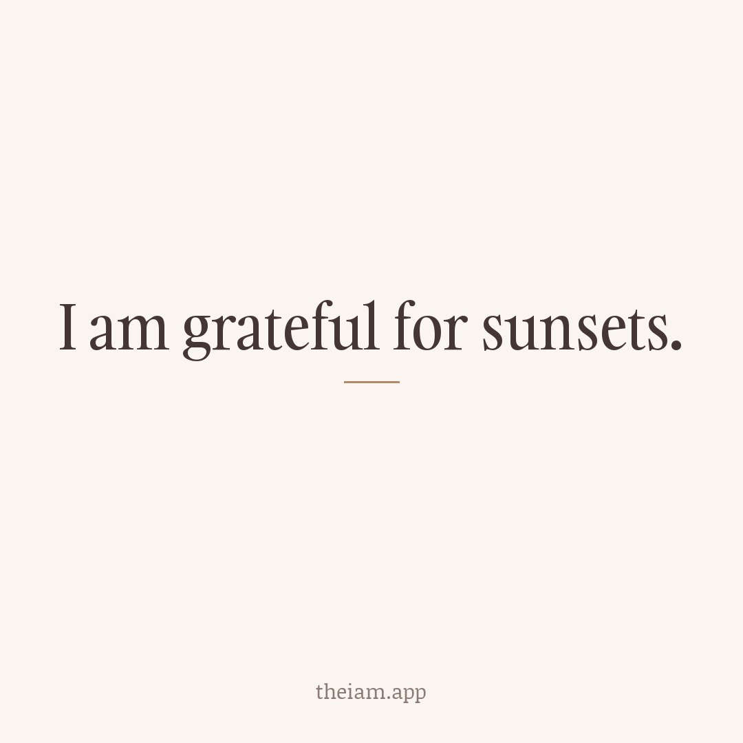 I am grateful for sunsets.