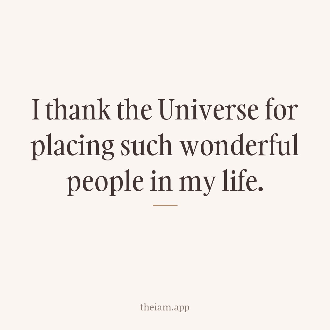 I thank the Universe for placing such wonderful people in my life.