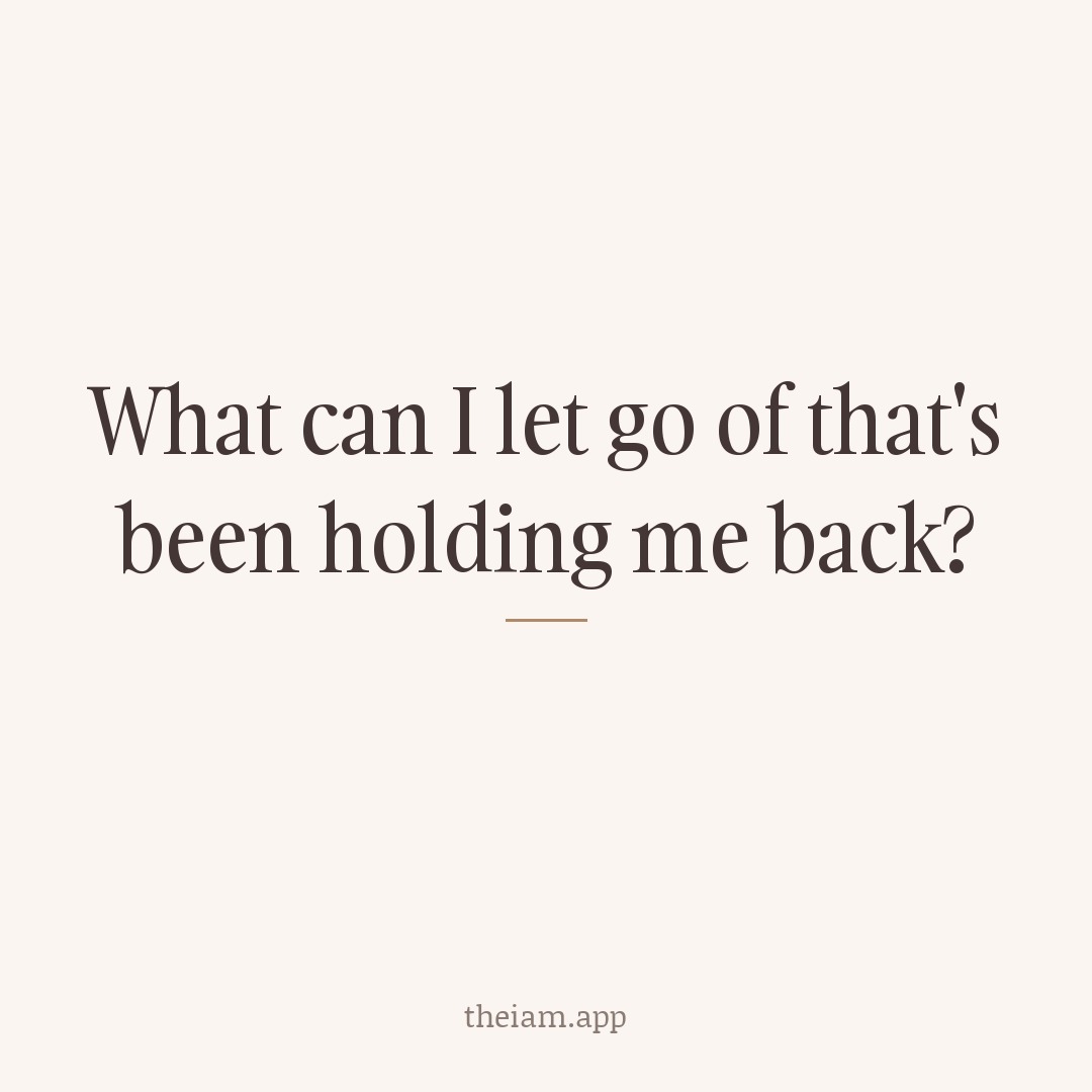 What can I let go of that's been holding me back?