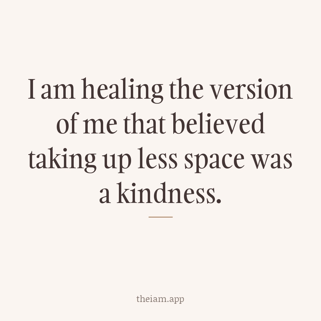 I am healing the version of me that believed taking up less space was a kindness.