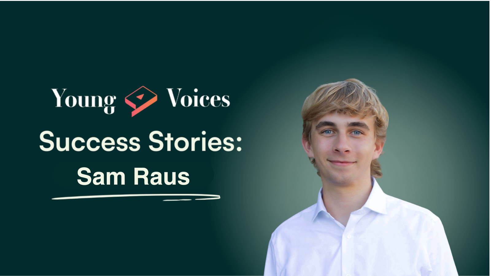 Success Stories: Sam Raus