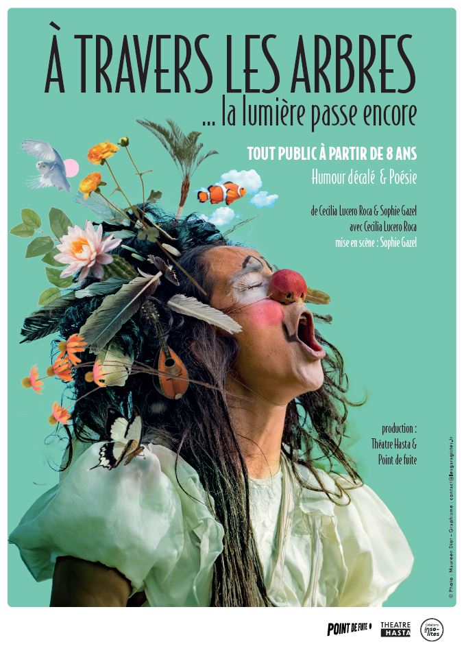 Affiche du spectacle À Travers les Arbres la lumière passe encore - Théâtre Hasta