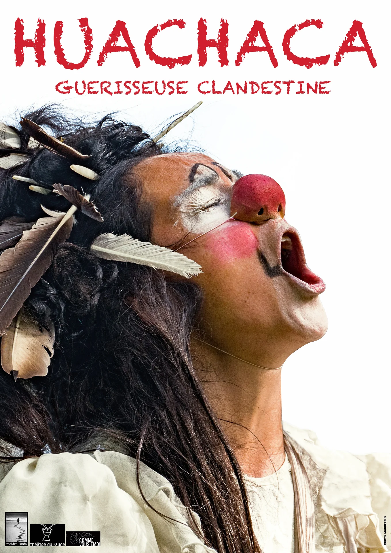 Affiche du spectacle Huachaca Guérisseuse Clandestine - Théâtre du Faune et Théâtre Hasta