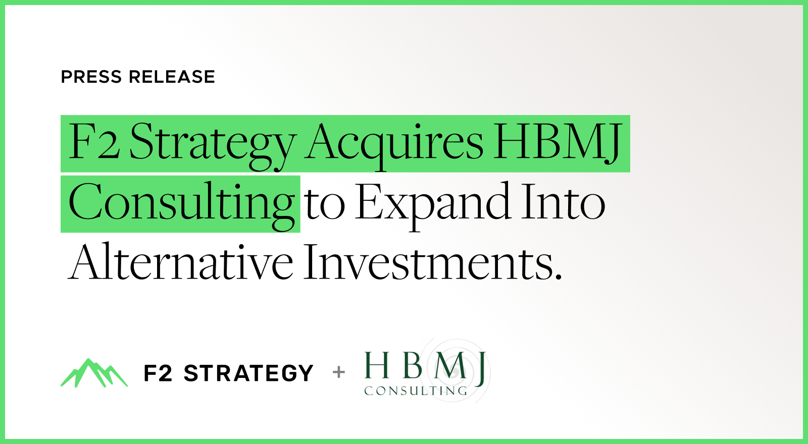 F2 Strategy Acquires HBMJ Consulting to Expand Into Alternative Investments