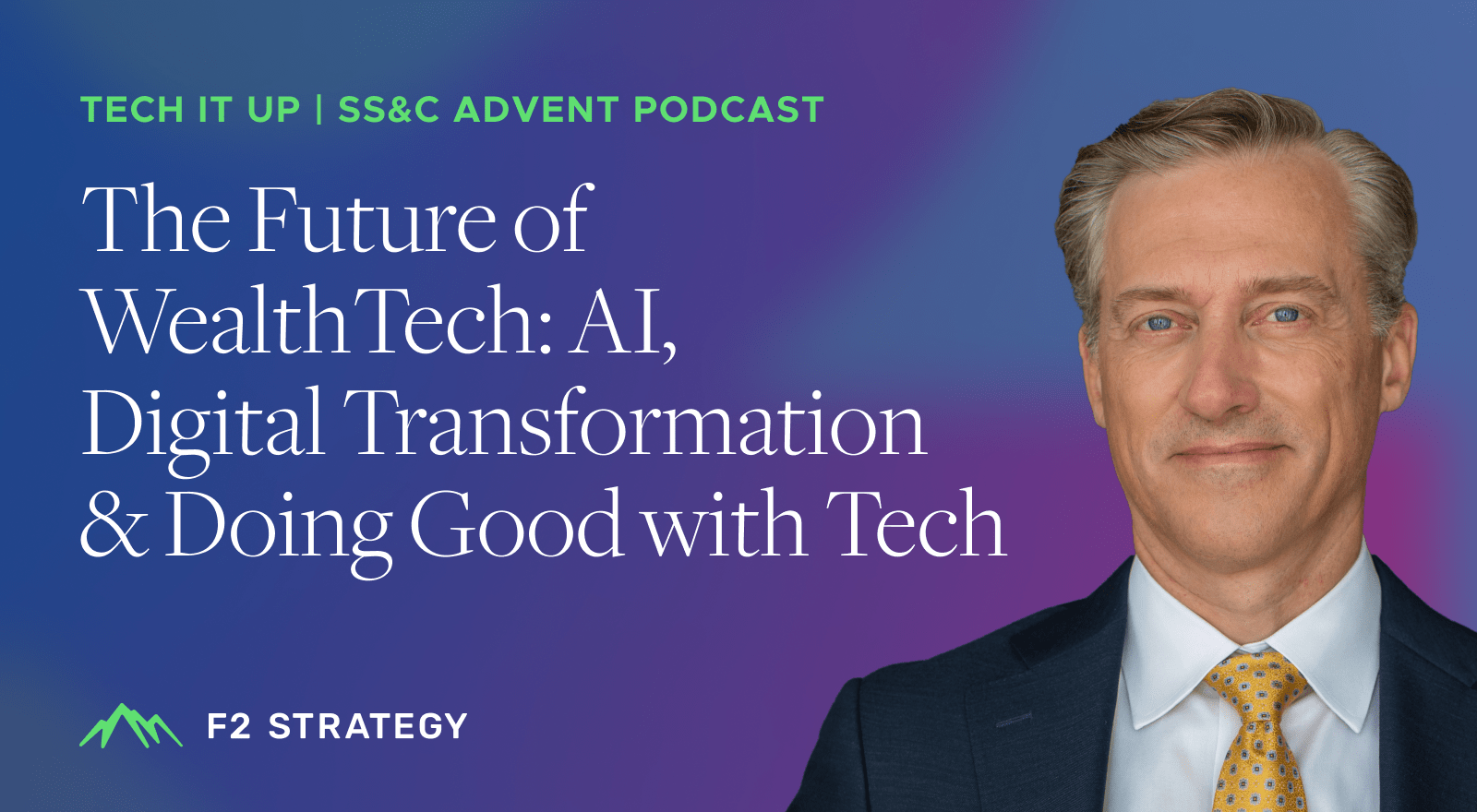 The Future of WealthTech: AI, Digital Transformation & Doing Good with Tech