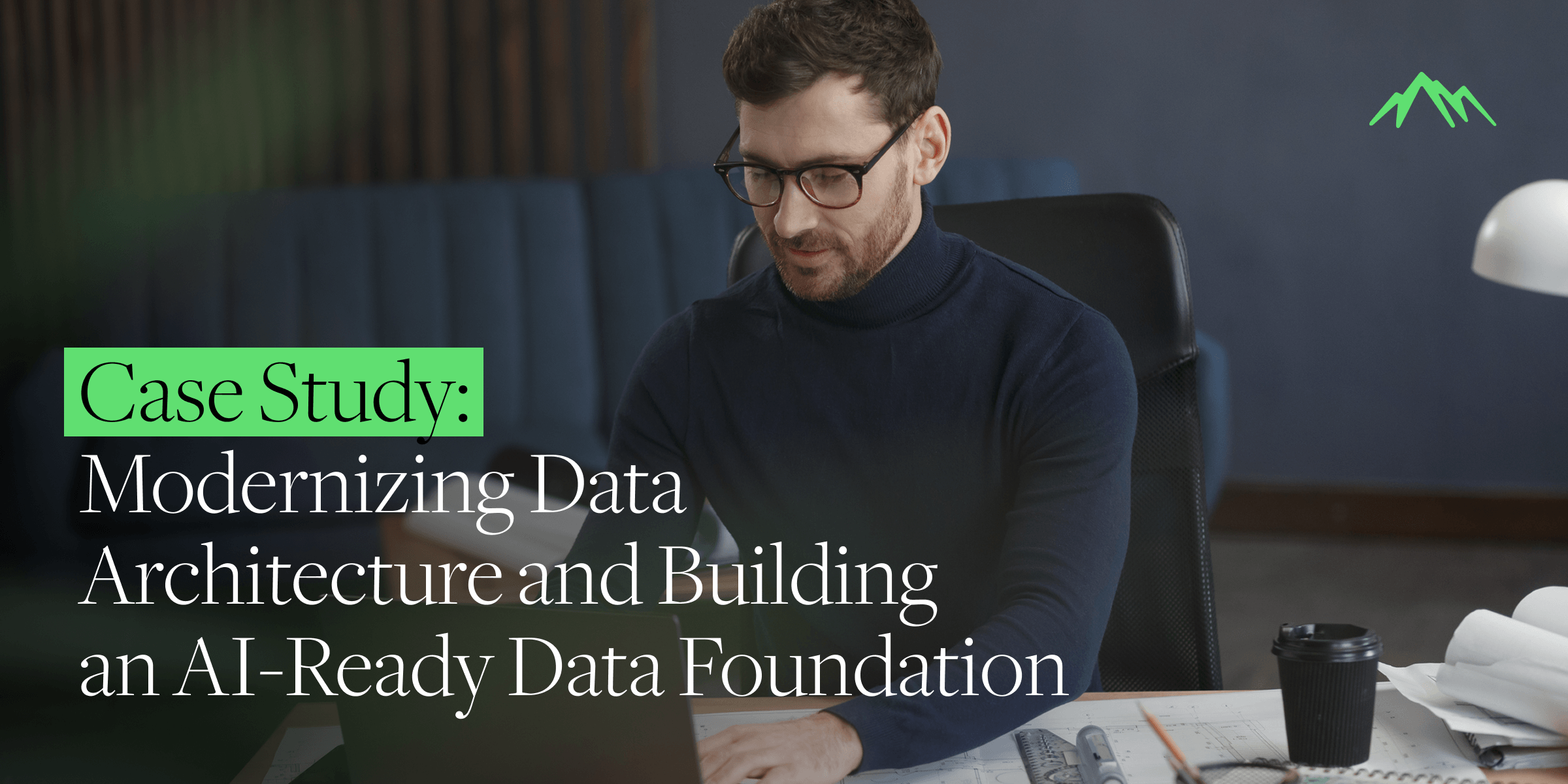 Modernizing Data Architecture and Building an AI-Ready Data Foundation 