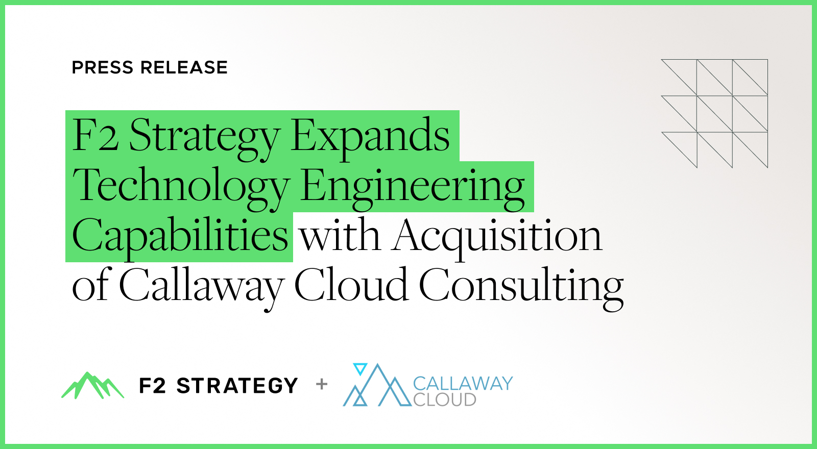 F2 Strategy Expands Technology Engineering Capabilities with Acquisition of Callaway Cloud Consulting