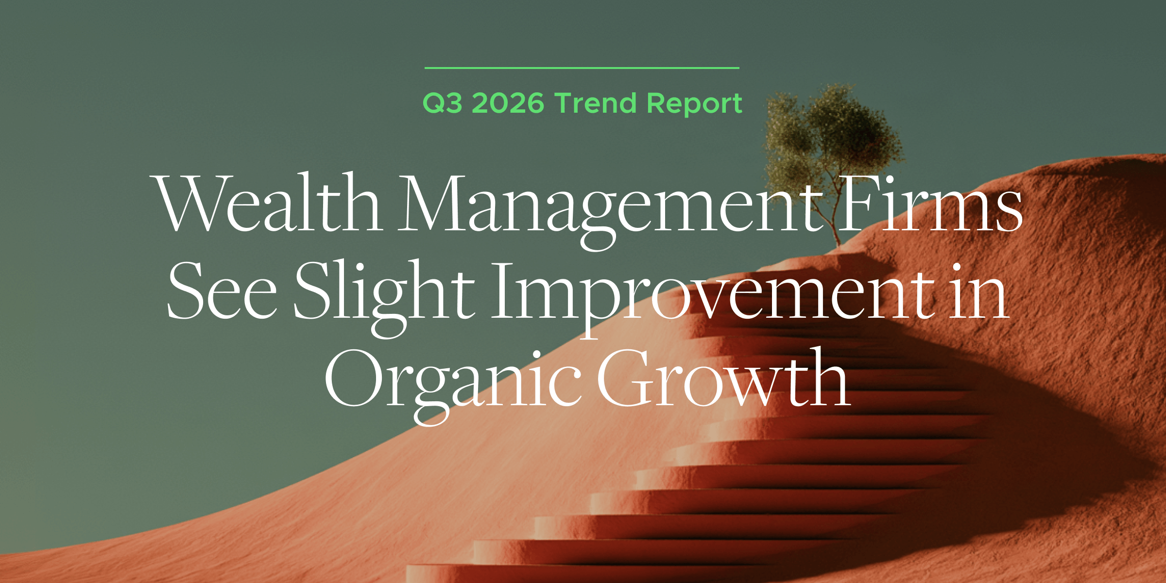 Wealth Management Firms See Slight Improvement in Organic Growth