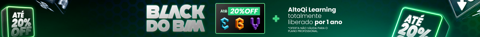 Oferta Black do BIM com até 20% de desconto no AltoQi Learning liberado por 1 ano, não válida para plano profissional.