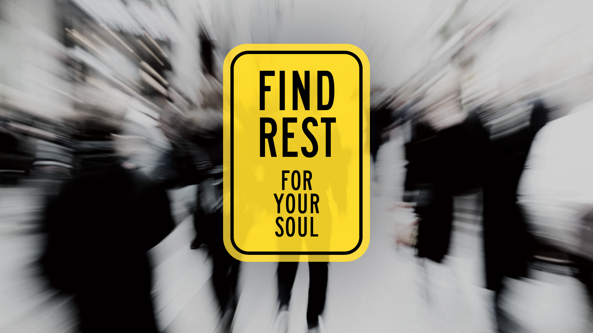 Find Rest for Your Soul