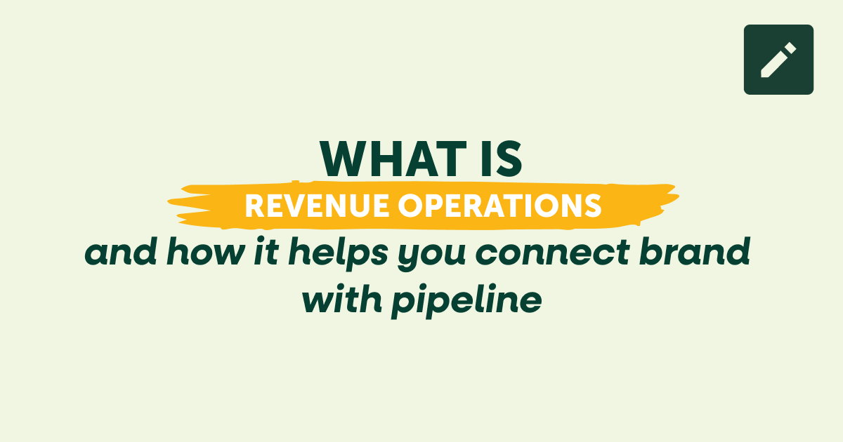 What is Revenue Marketing, and how does it help you connect brand with pipeline?