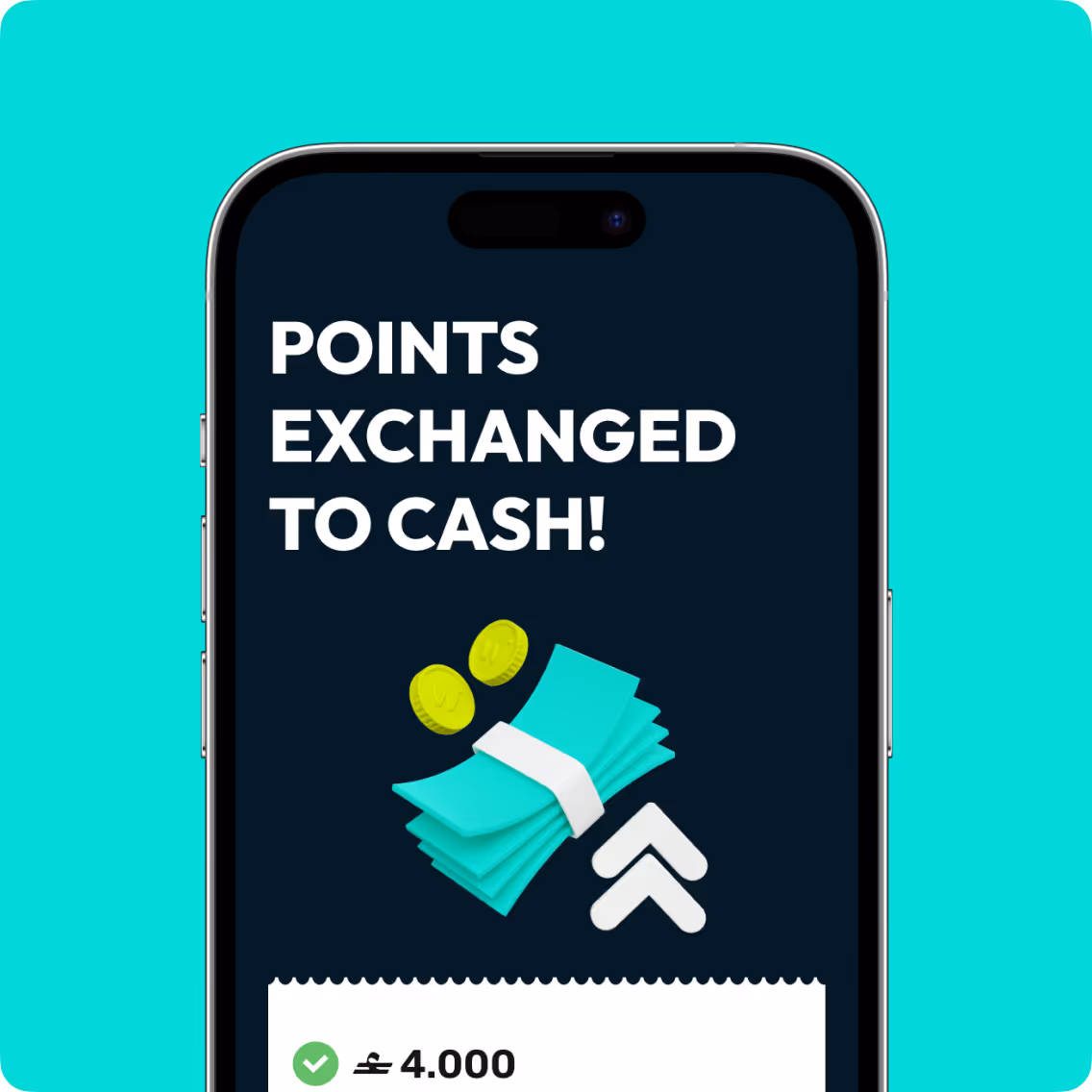 Smartphone screen with text 'Points exchanged to cash!' with cash and coins illustration.