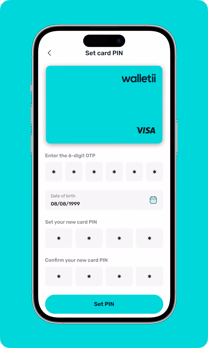 Smartphone screen showing a Walletii Visa card with fields to enter OTP, date of birth, and set and confirm a new PIN.