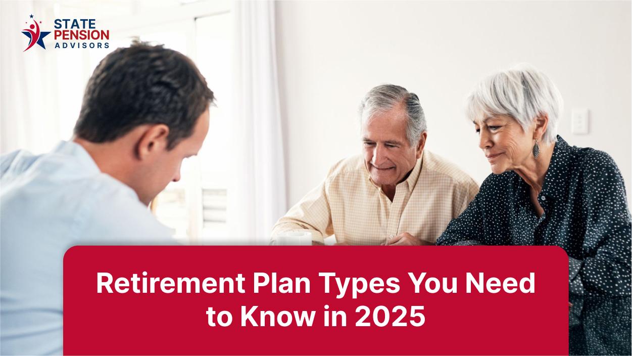 Retirement Plan Types You Need to Know in 2025