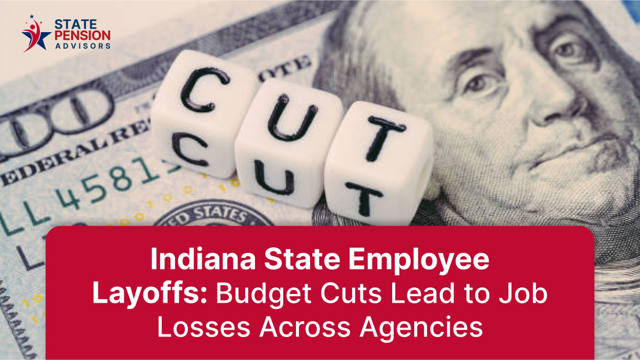 Indiana State Employee Layoffs 2025 Budget Cuts and Workforce Reductions