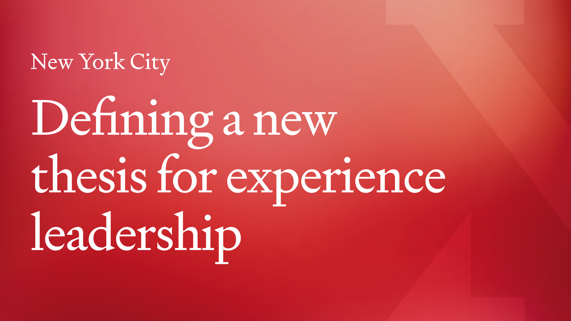 Thesis for Experience Leadership  New York City Roundtable