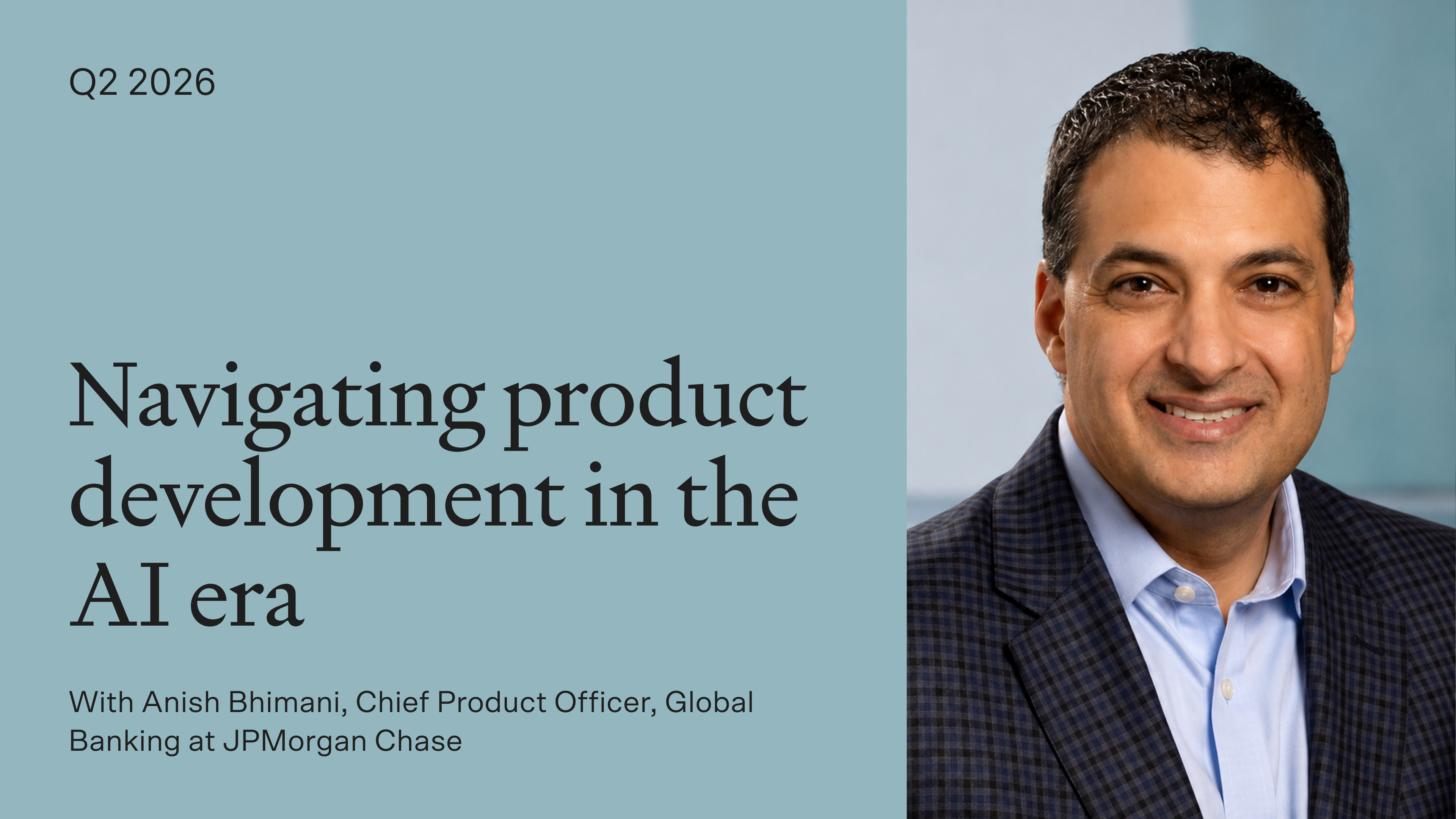 Fireside with JPMorgan Chase CPO of Global Banking