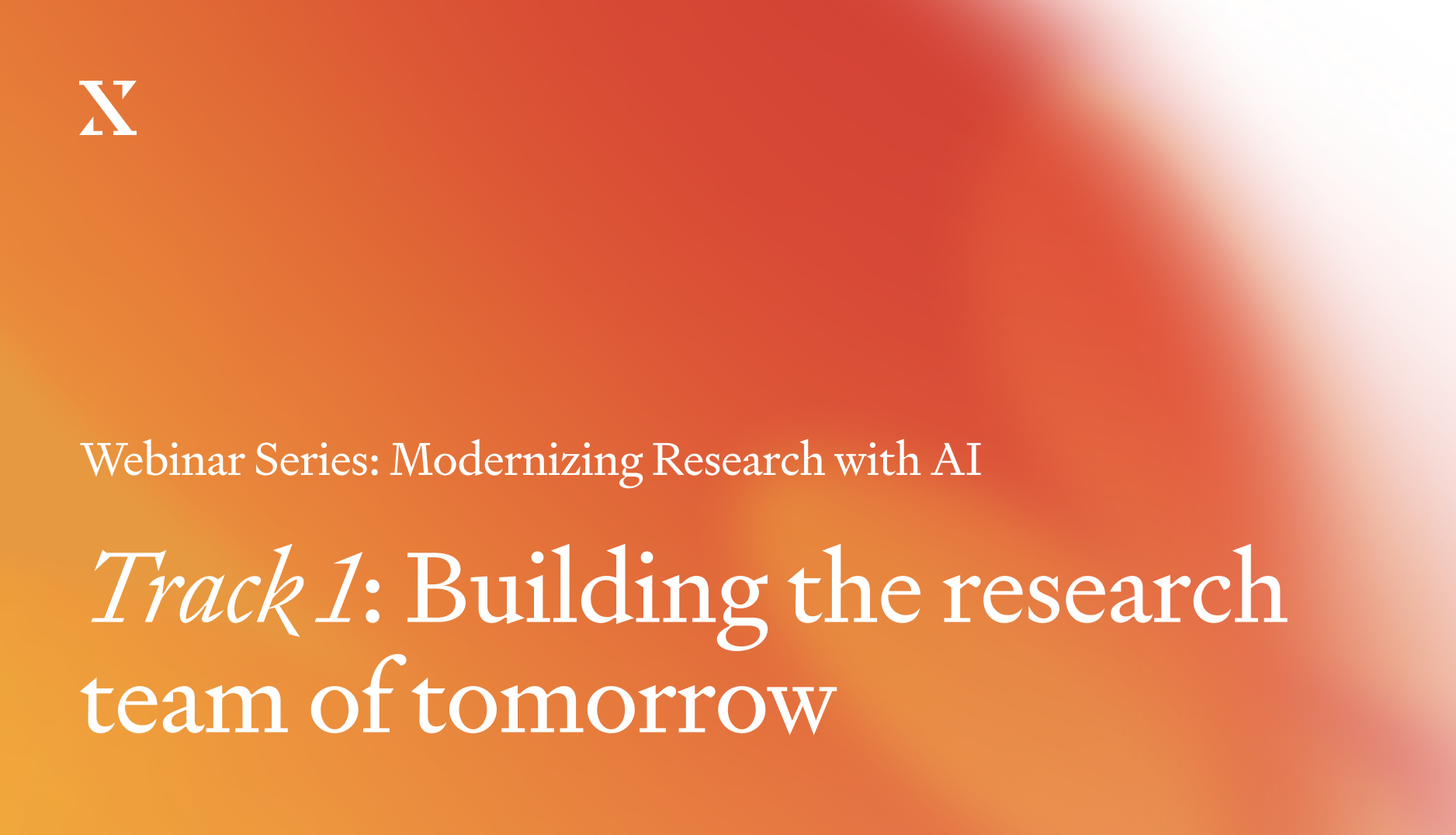 Webinar Recap: Building the Research Team of Tomorrow