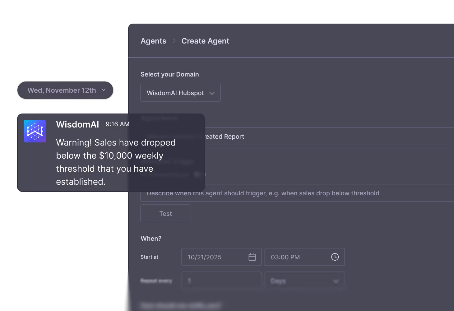 User interface for creating an agent with a warning notification from WisdomAI stating sales have dropped below the $10,000 weekly threshold, alongside options to select domain, report settings, and schedule start date and time.