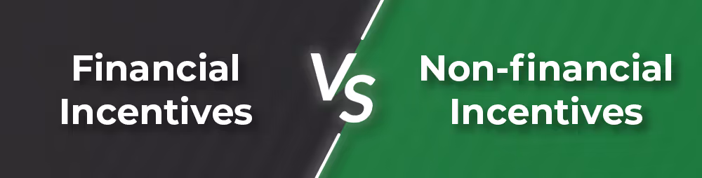 Financial And Non-Financial Incentives