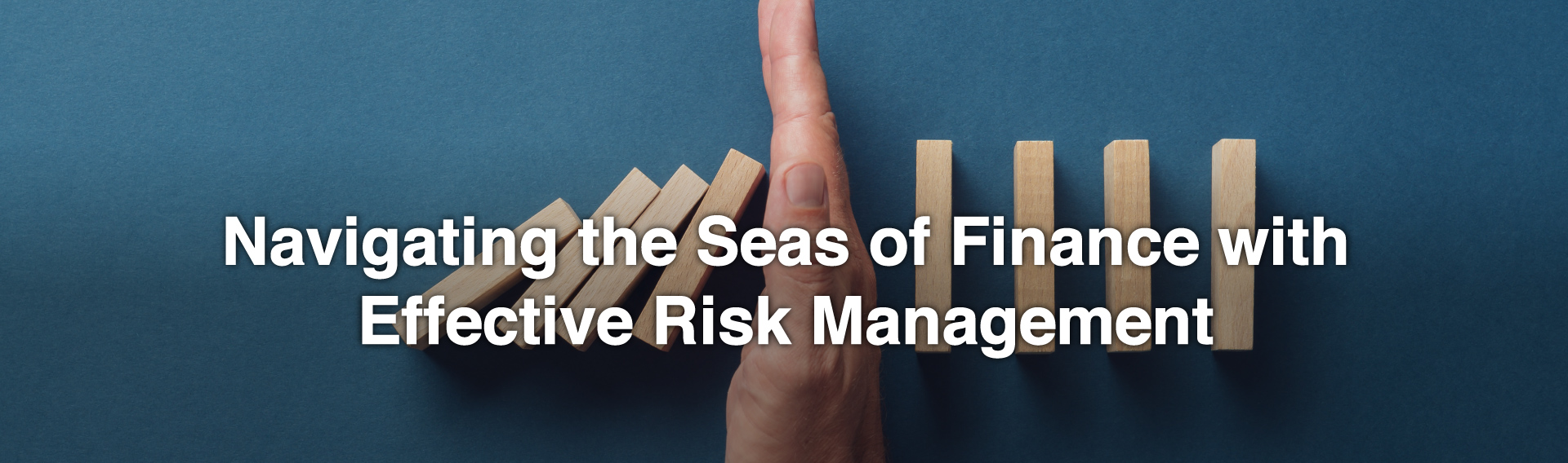 Navigating the Seas of Finance with Effective Risk Management