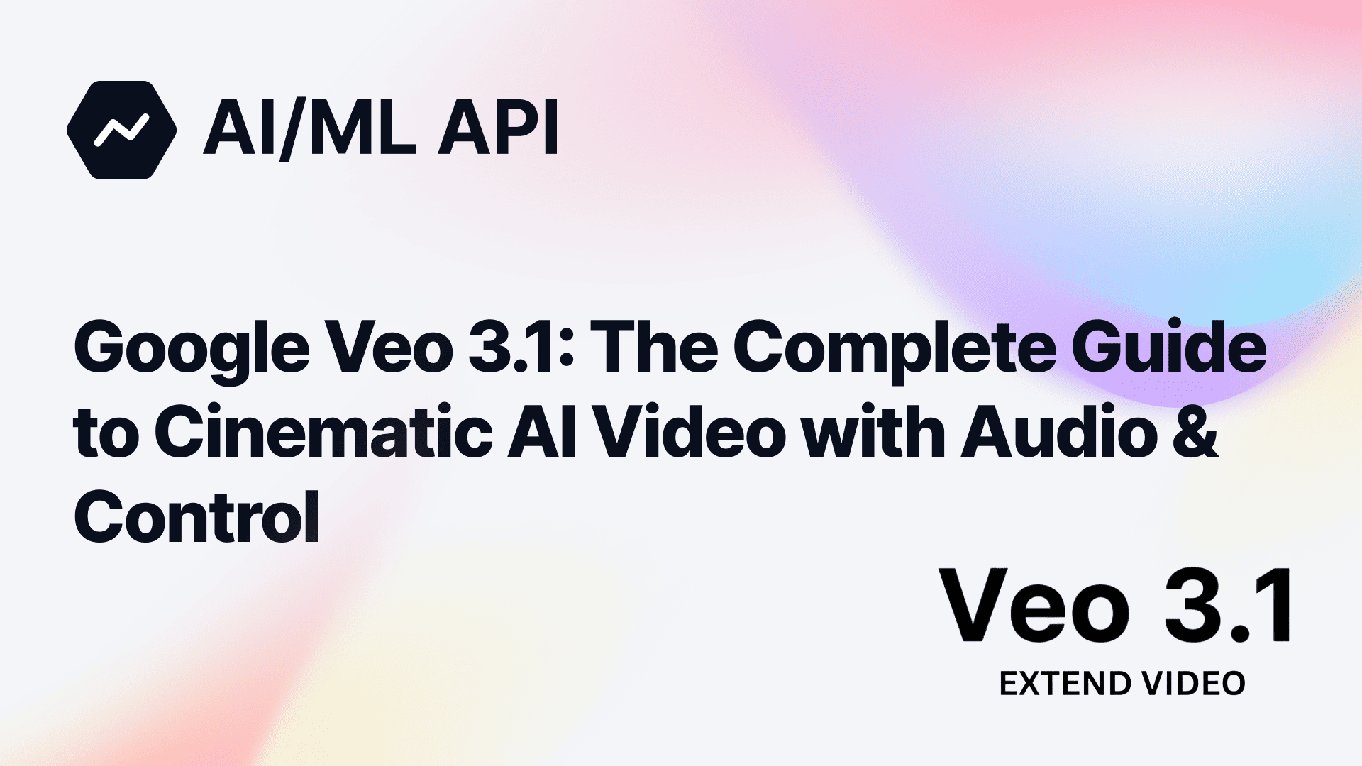 Google Veo 3.1: The Complete guide to cinematic AI video with audio & control
