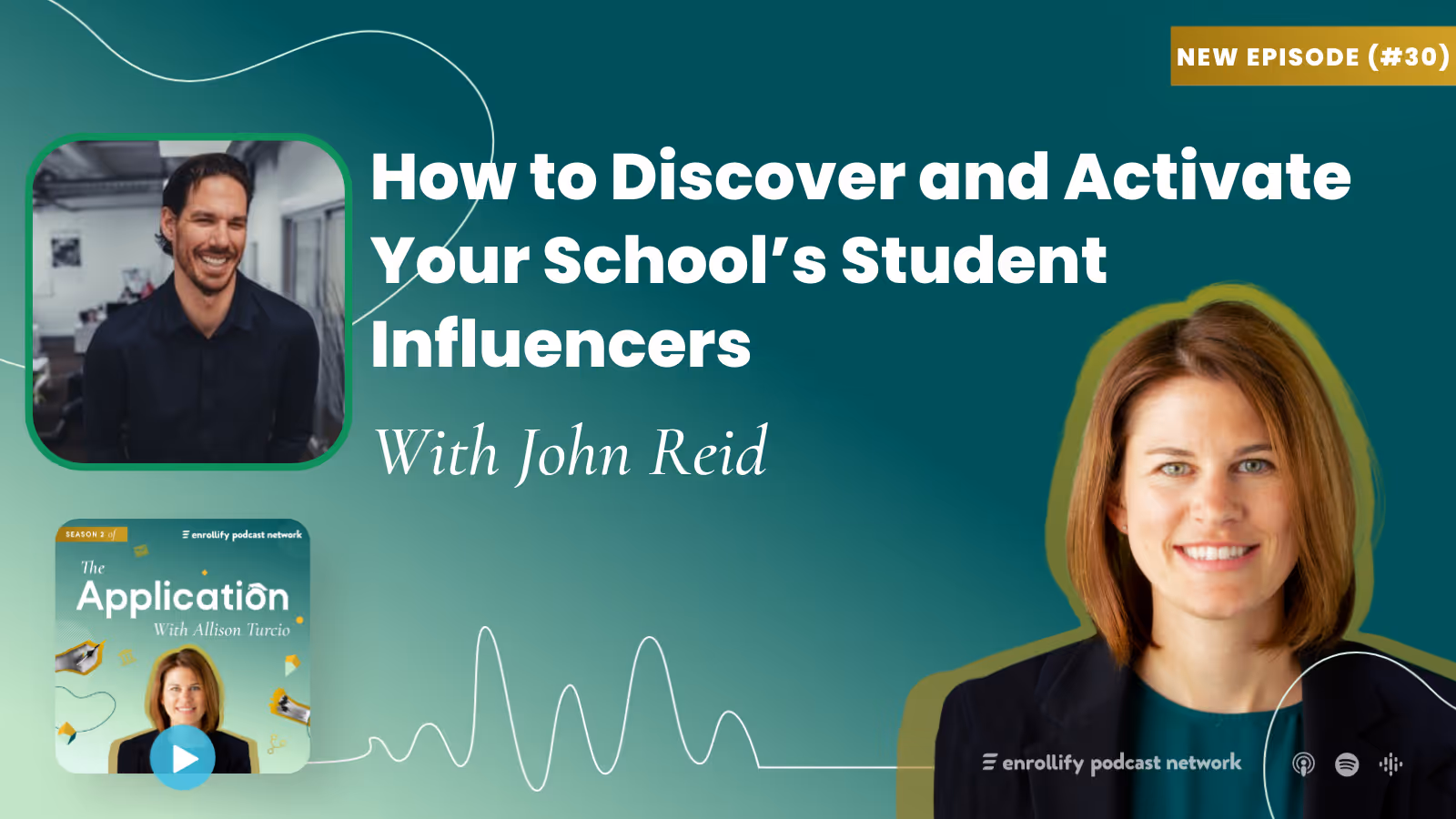 Ep. 30: How to Discover and Activate Your School’s Student Influencers